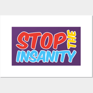 Stop the Insanity Posters and Art